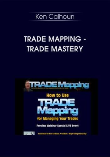 Trade Mapping – Trade Mastery With Ken Calhoun