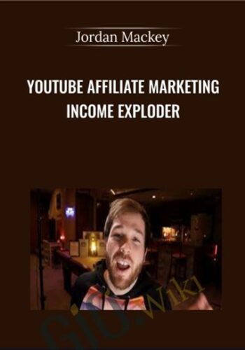 Youtube Affiliate Marketing Income Exploder – Jordan Mackey