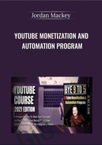Youtube Monetization And Automation Program – Jordan Mackey