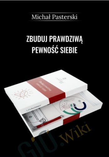 Zbuduj Prawdziwą Pewność Siebie – Michał Pasterski