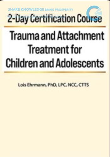 2-Day Certification Course: Trauma And Attachment Treatment For Children And Adolescents