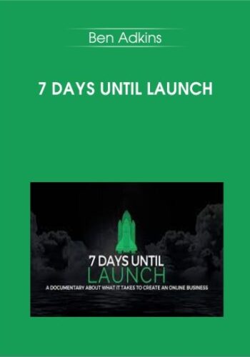 7 Days Until Launch – Ben Adkins