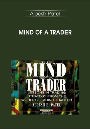 Mind Of A Trader – Alpesh Patel