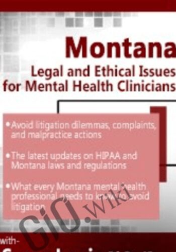 Montana Legal And Ethical Issues For Mental Health Clinicians – Susan Lewis