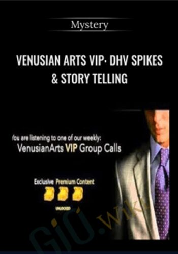 Venusian Arts VIP: DHV Spikes & Story Telling – Mystery