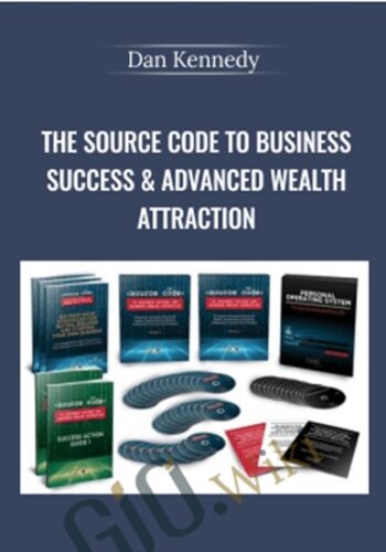 The Source Code To Business Success & Advanced Wealth Attraction – Dan Kennedy