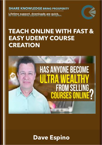Teach Online With Fast & Easy Udemy Course Creation – Dave Espino