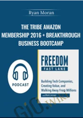 The Tribe Amazon Membership 2016 + Breakthrough Business Bootcamp – Ryan Moran (Freedom Fast Lane)