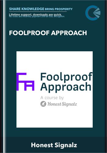 Foolproof Approach – Honest Signalz