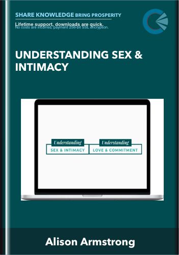 Understanding Sex & Intimacy – Alison Armstrong