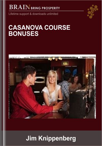 Casanova Course Bonuses – Jim Knippenberg