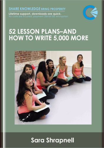 52 Lesson Plans–And How To Write 5,000 More – Sara Shrapnell