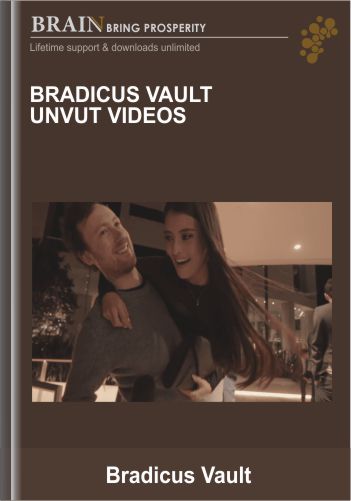 Bradicus Vault UNVUT VIDEOS – Bradicus Vault
