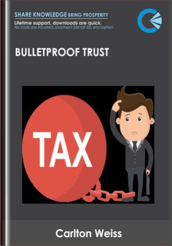 Bulletproof Trust – Carlton Weiss