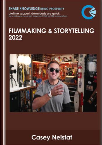 Filmmaking & Storytelling 2022 – Casey Neistat