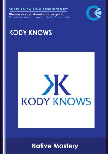 Kody Knows – Native Mastery