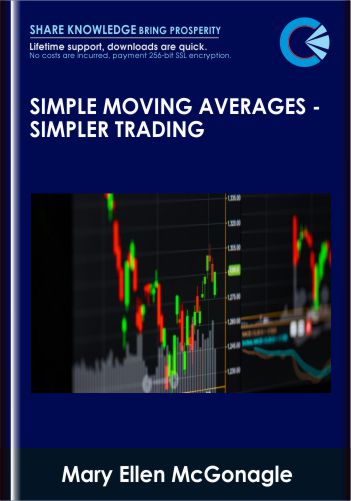 Simple Moving Averages -Simpler Trading – Mary Ellen McGonagle