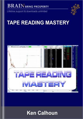 Tape Reading Mastery – Ken Calhoun