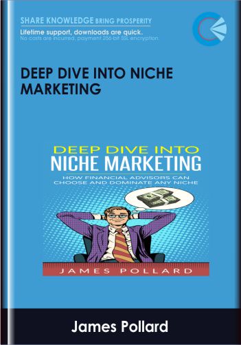 Deep Dive Into Niche Marketing – James Pollard