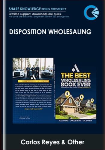 Disposition Wholesaling – Carlos Reyes, Alex Saenz, Sal Shakir