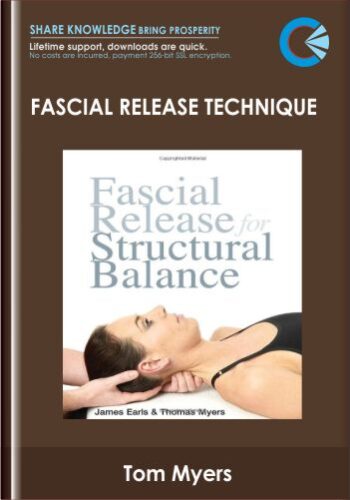 Fascial Release Technique – Tom Myers