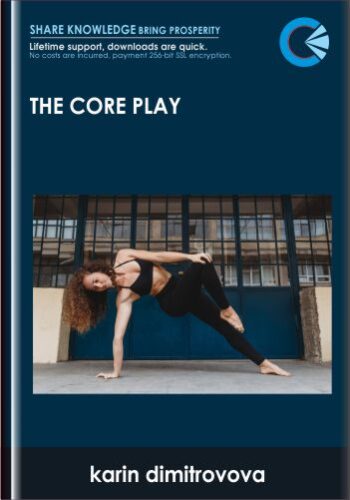 The Core Play – Karin Dimitrovova