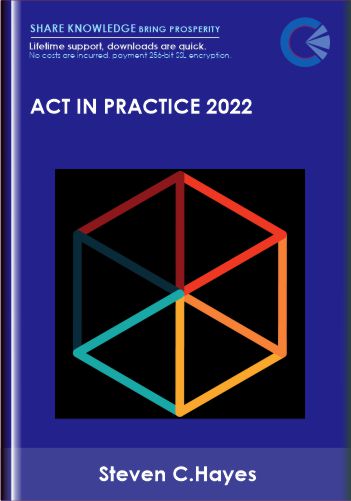 ACT In Practice 2022 – Steven C.Hayes