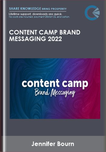 Content Camp Brand Messaging 2022 – Jennifer Bourn