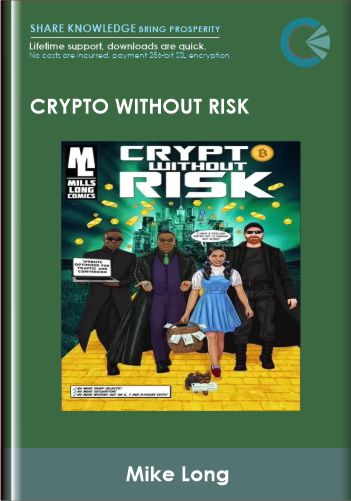 Crypto Without Risk – Mike Long
