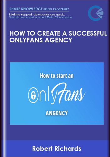 How To Create A Successful OnlyFans Agency – Robert Richards