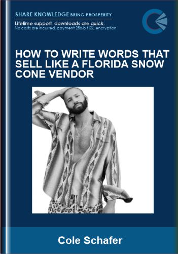 How To Write Words That Sell Like A Florida Snow Cone Vendor – Cole Schafer