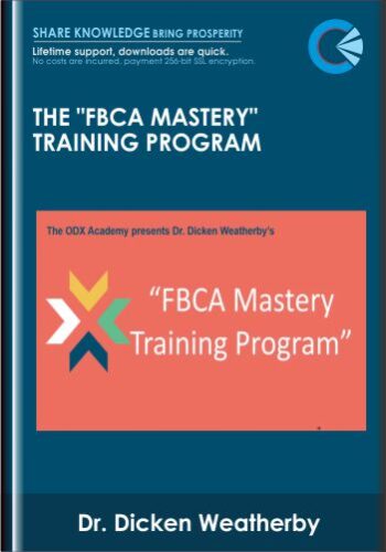 The “FBCA Mastery” Training Program – Dr. Dicken Weatherby
