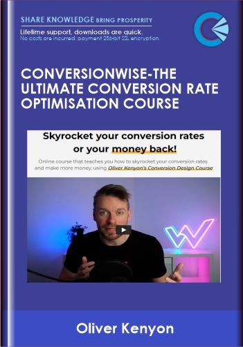 ConversionWise-the Ultimate Conversion Rate Optimisation Course – Oliver Kenyon