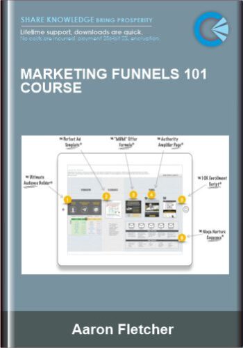 Marketing Funnels 101 Course – Aaron Fletcher