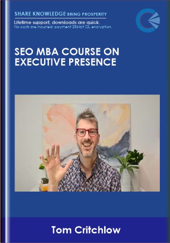 SEO MBA Course On Executive Presence – Tom Critchlow