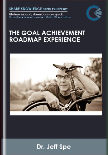 The Goal Achievement Roadmap Experience –  Dr. Jeff Spencer