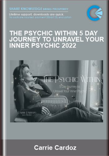 The Psychic Within 5 Day Journey To Unravel Your Inner Psychic 2022 – Carrie Cardoz