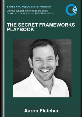 The Secret Frameworks Playbook – Aaron Fletcher