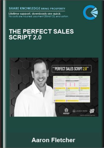 The Perfect Sales Script 2.0 – Aaron Fletcher