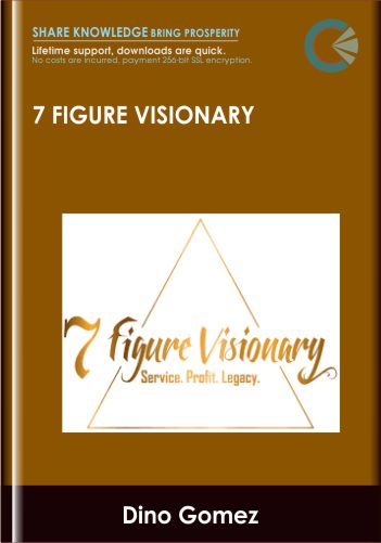 7 Figure Visionary – Dino Gomez