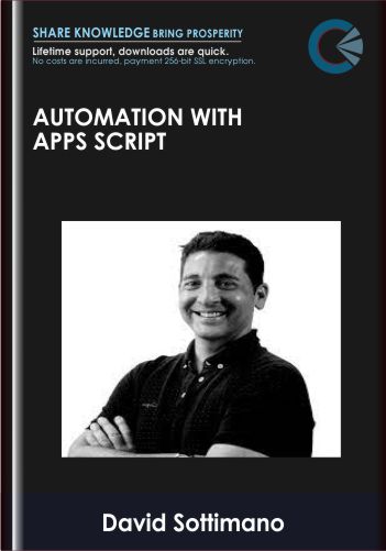 Automation With Apps Script – ConversionXL, David Sottimano