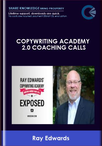 Copywriting Academy 2.0 Coaching Calls – Ray Edwards