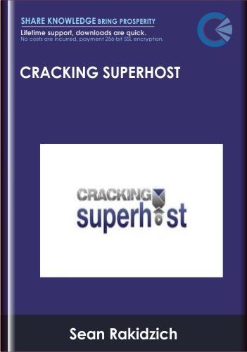 Cracking Superhost – Sean Rakidzich