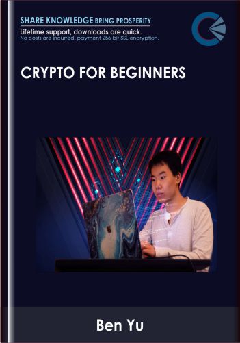 Crypto For Beginners – Ben Yu