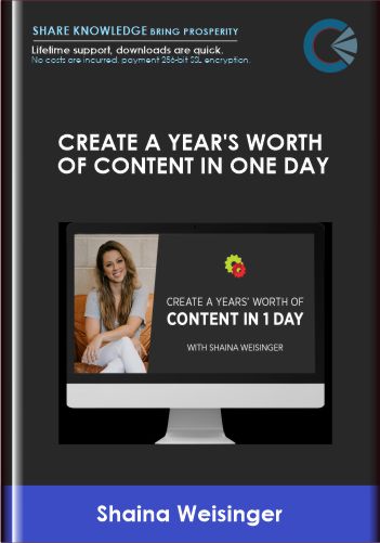 DigitalMarketer – Create A Year’s Worth Of Content In One Day – Shaina Weisinger
