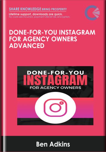 Done-For-You Instagram For Agency Owners Advanced – Ben Adkins