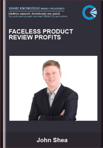 Faceless Product Review Profits – John Shea