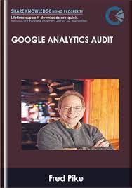 Google Analytics Audit – ConversionXL, Fred Pike