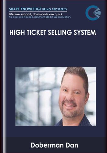 High Ticket Selling System – Doberman Dan