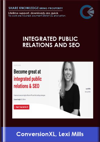 Integrated Public Relations And SEO – ConversionXL, Lexi Mills